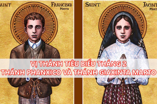 Vị thánh tiêu biểu tháng 2: Thánh Phanxicô và thánh Giaxinta Marto