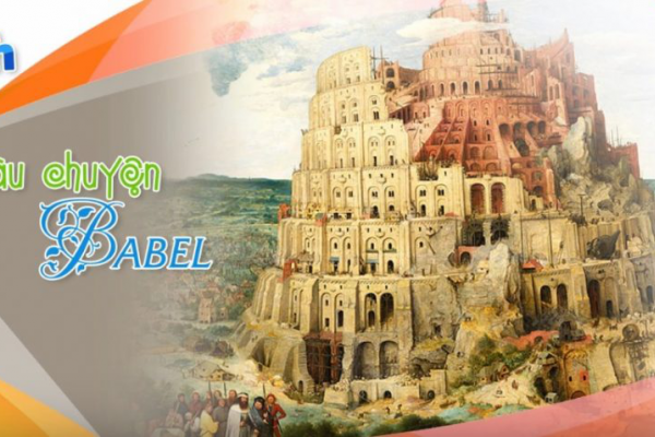 [Radio Người Trẻ]: Câu chuyện tháp Babel