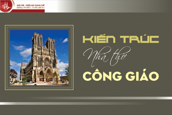 Sững sờ trước 10 nhà thờ cổ nhất Việt Nam